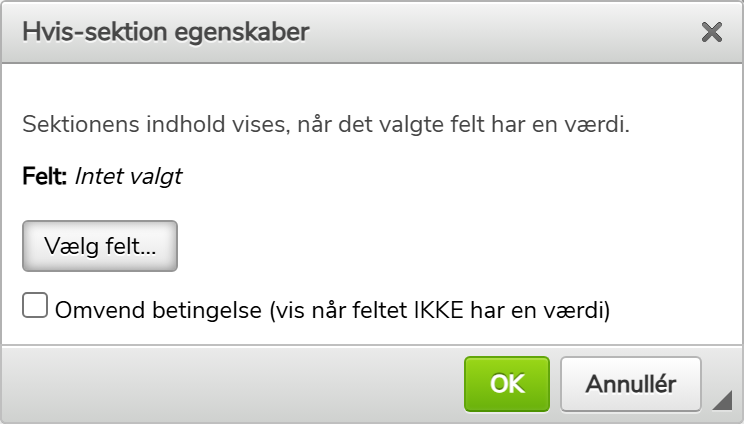 Dialogboks til Hvis-sektion med feltvælger-knap og Omvend betingelse-flueben